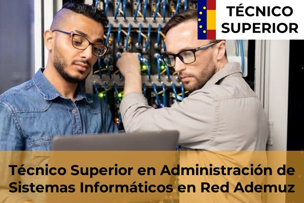 Técnico Superior en Administración de Sistemas Informáticos en Red en Bonrepòs i Mirambell 4 Técnico Superior en Administración de Sistemas Informáticos en Red en Ademuz