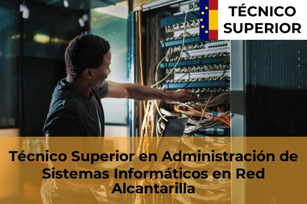 Técnico Superior en Administración de Sistemas Informáticos en Red en Mazarrón 7 Técnico Superior en Administración de Sistemas Informáticos en Red en Alcantarilla