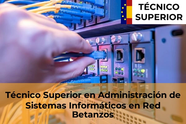 Técnico Superior en Administración de Sistemas Informáticos en Red en Betanzos