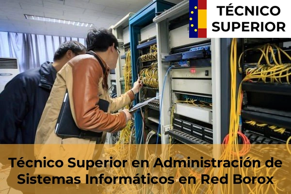 Técnico Superior en Administración de Sistemas Informáticos en Red en la provincia de Toledo 4 Técnico Superior en Administración de Sistemas Informáticos en Red en Borox