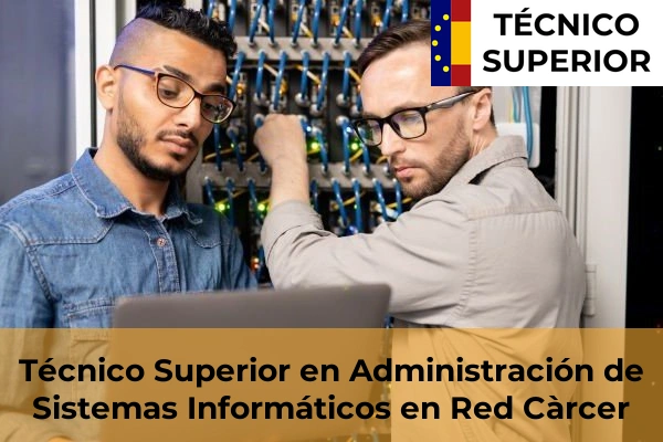 Técnico Superior en Administración de Sistemas Informáticos en Red en Bonrepòs i Mirambell 59 Técnico Superior en Administración de Sistemas Informáticos en Red en Càrcer
