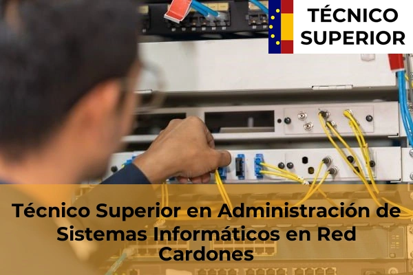 Técnico Superior en Administración de Sistemas Informáticos en Red en Puerto del Carmen 10 Técnico Superior en Administración de Sistemas Informáticos en Red en Cardones