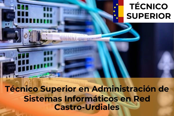 Técnico Superior en Administración de Sistemas Informáticos en Red en Castro-Urdiales