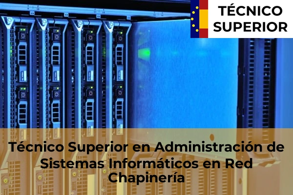 Técnico Superior en Administración de Sistemas Informáticos en Red en Villafranca del Castillo 23 Técnico Superior en Administración de Sistemas Informáticos en Red en Chapinería
