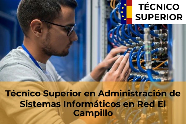 Técnico Superior en Administración de Sistemas Informáticos en Red en El Campillo