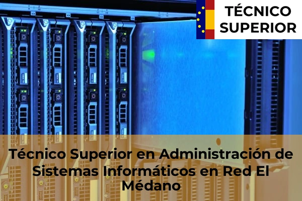 Técnico Superior en Administración de Sistemas Informáticos en Red en El Médano