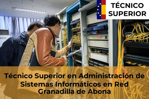 Técnico Superior en Administración de Sistemas Informáticos en Red en Granadilla de Abona
