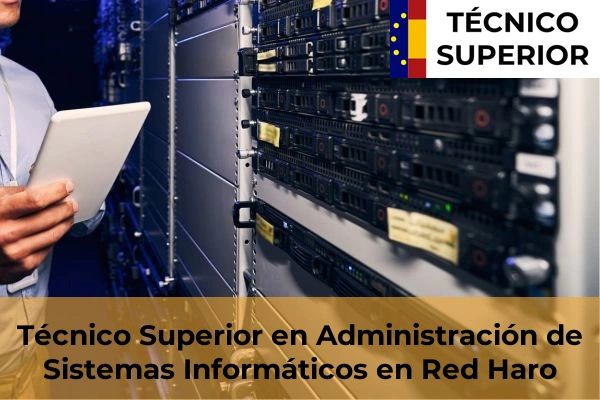 Técnico Superior en Administración de Sistemas Informáticos en Red en Haro
