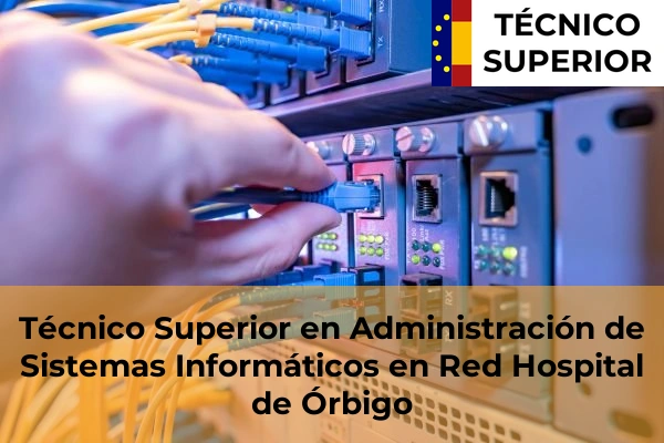 Técnico Superior en Administración de Sistemas Informáticos en Red en Hospital de Órbigo