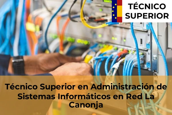 Técnico Superior en Administración de Sistemas Informáticos en Red en La Canonja