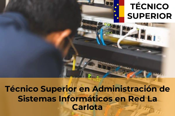 Técnico Superior en Administración de Sistemas Informáticos en Red en Palomar 23 Técnico Superior en Administración de Sistemas Informáticos en Red en La Carlota