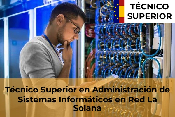 Técnico Superior en Administración de Sistemas Informáticos en Red en La Solana