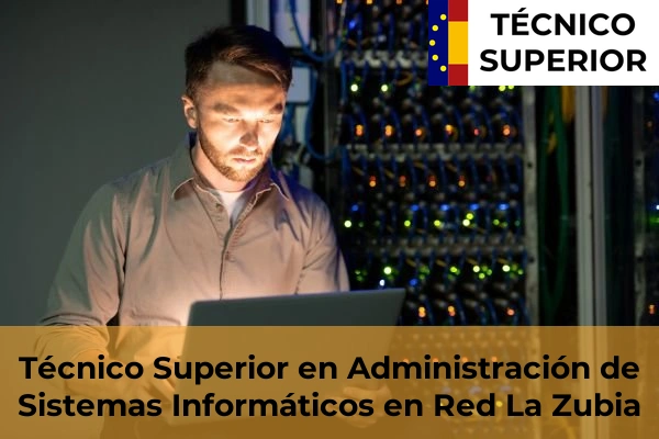 Técnico Superior en Administración de Sistemas Informáticos en Red en Atarfe 32 Técnico Superior en Administración de Sistemas Informáticos en Red en La Zubia