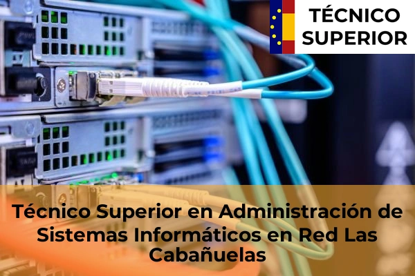 Técnico Superior en Administración de Sistemas Informáticos en Red en Las Cabañuelas