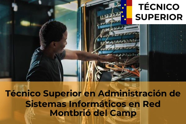 Técnico Superior en Administración de Sistemas Informáticos en Red en Montbrió del Camp