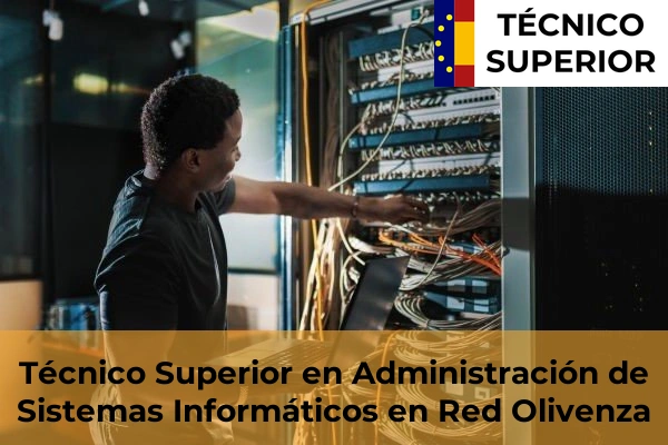 Técnico Superior en Administración de Sistemas Informáticos en Red en Llerena 18 Técnico Superior en Administración de Sistemas Informáticos en Red en Olivenza