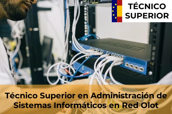 Técnico Superior en Administración de Sistemas Informáticos en Red en Sant Feliu de Guíxols 18 Técnico Superior en Administración de Sistemas Informáticos en Red en Olot