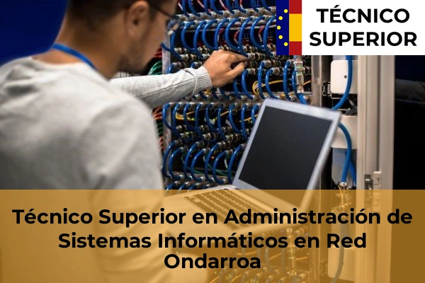 Técnico Superior en Administración de Sistemas Informáticos en Red en Ondarroa