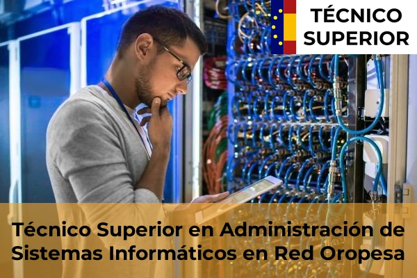 Técnico Superior en Administración de Sistemas Informáticos en Red en Oropesa