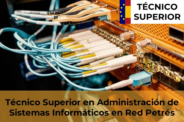 Técnico Superior en Administración de Sistemas Informáticos en Red en Bonrepòs i Mirambell 145 Técnico Superior en Administración de Sistemas Informáticos en Red en Petrés
