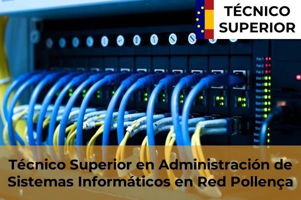 Técnico Superior en Administración de Sistemas Informáticos en Red en S'Horta 33 Técnico Superior en Administración de Sistemas Informáticos en Red en Pollença