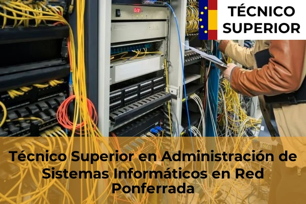 Técnico Superior en Administración de Sistemas Informáticos en Red en Ponferrada