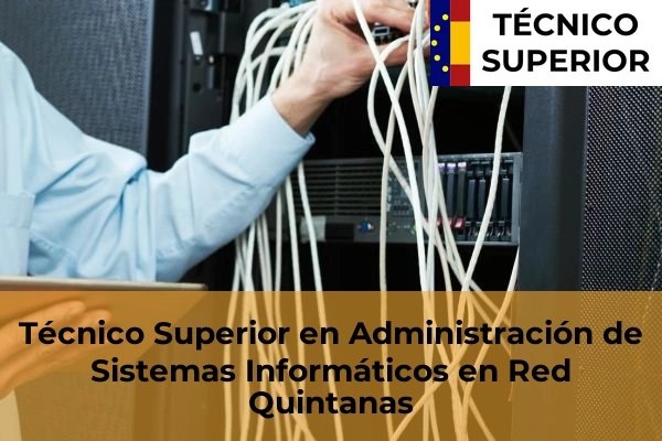 Técnico Superior en Administración de Sistemas Informáticos en Red en Sant Quirze del Vallès 86 Técnico Superior en Administración de Sistemas Informáticos en Red en Quintanas