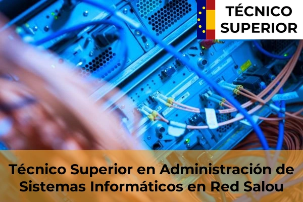 Técnico Superior en Administración de Sistemas Informáticos en Red en Salou