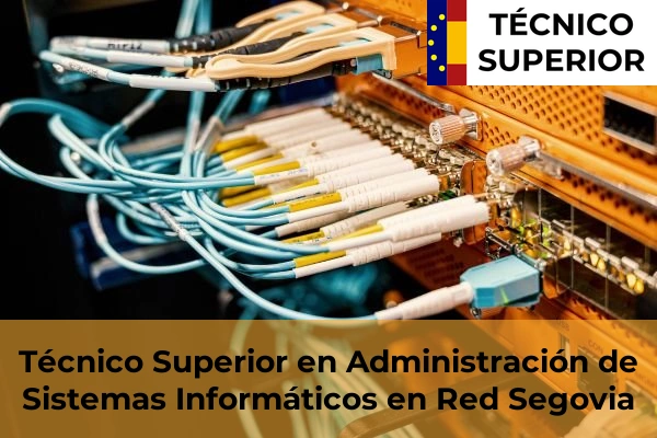 Técnico Superior en Administración de Sistemas Informáticos en Red en Segovia