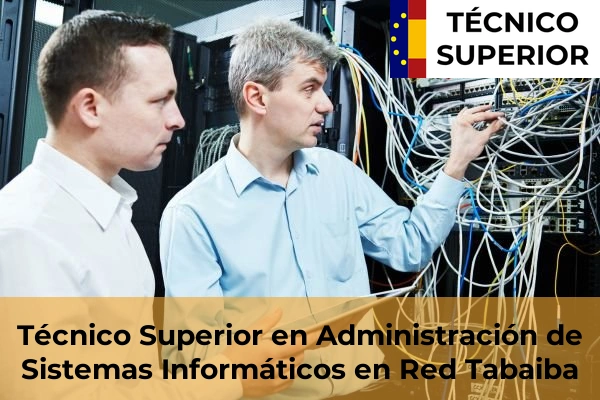 Técnico Superior en Administración de Sistemas Informáticos en Red en Tabaiba