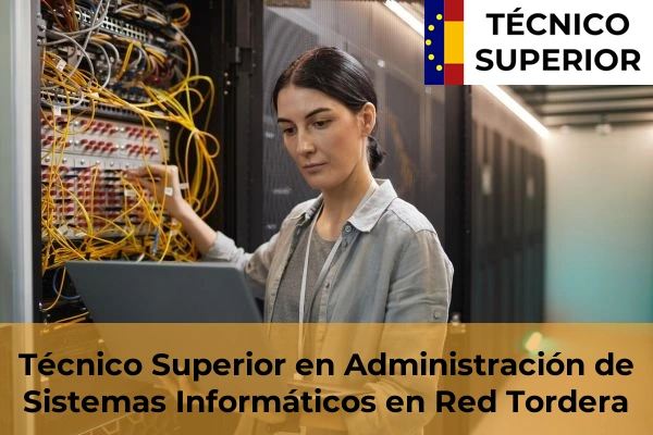 Técnico Superior en Administración de Sistemas Informáticos en Red en Sant Quirze del Vallès 127 Técnico Superior en Administración de Sistemas Informáticos en Red en Tordera