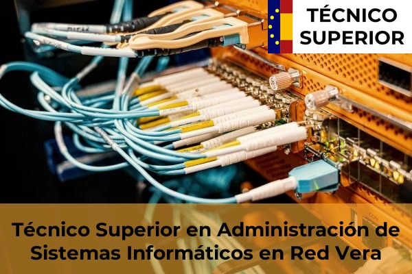 Técnico Superior en Administración de Sistemas Informáticos en Red en Vera
