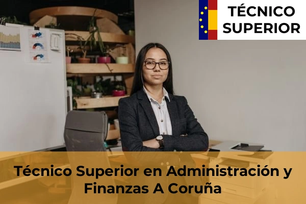 Técnico Superior en Administración y Finanzas en Biduído de Arriba 6 Técnico Superior en Administración y Finanzas en A Coruña