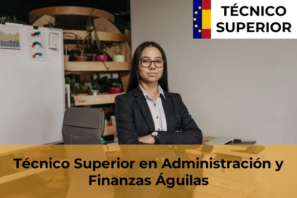 Técnico Superior en Administración y Finanzas en Lorca 5 Técnico Superior en Administración y Finanzas en Águilas