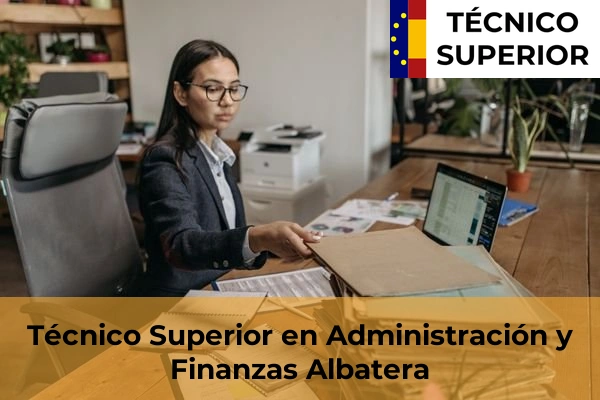 Técnico Superior en Administración y Finanzas en Banyeres de Mariola 5 Técnico Superior en Administración y Finanzas en Albatera