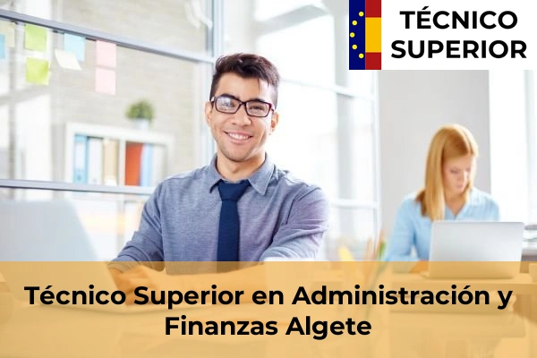 Técnico Superior en Administración y Finanzas en Algete