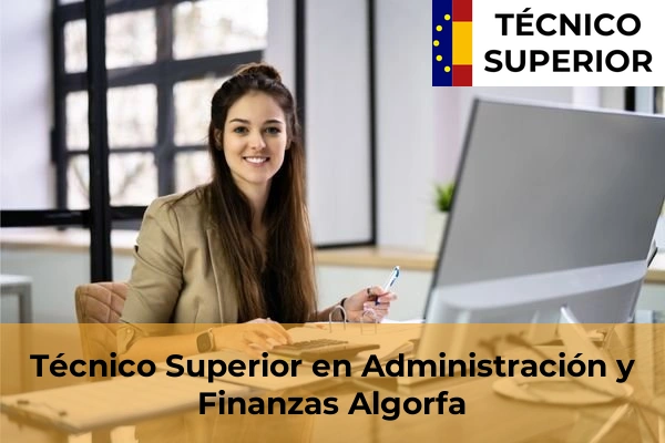Técnico Superior en Administración y Finanzas en Banyeres de Mariola 8 Técnico Superior en Administración y Finanzas en Algorfa
