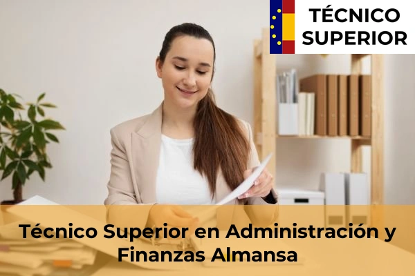 Técnico Superior en Administración y Finanzas en Almansa