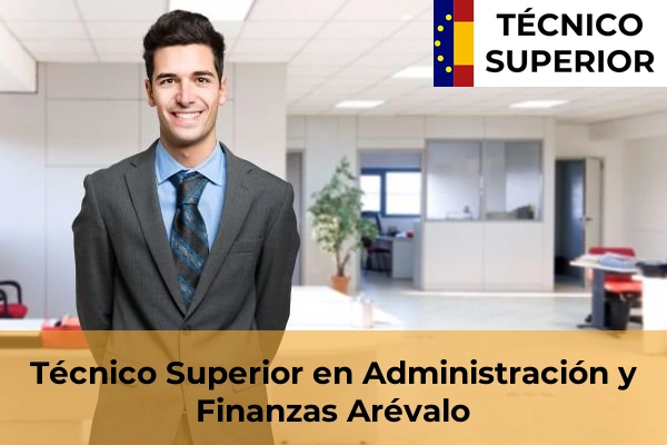 Técnico Superior en Administración y Finanzas en Candeleda 6 Técnico Superior en Administración y Finanzas en Arévalo