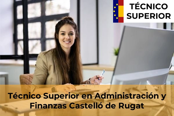 Técnico Superior en Administración y Finanzas en Castelló de Rugat