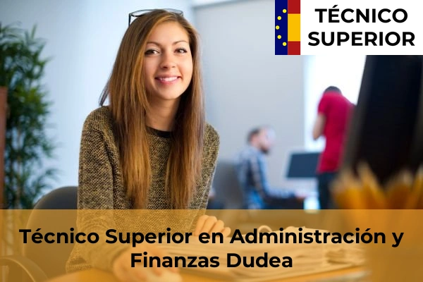 Técnico Superior en Administración y Finanzas en Erandiogoikoa 22 Técnico Superior en Administración y Finanzas en Dudea