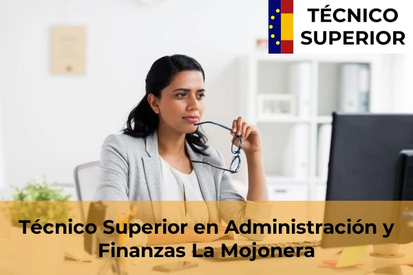 Técnico Superior en Administración y Finanzas en Adra 28 Técnico Superior en Administración y Finanzas en La Mojonera