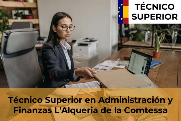 Técnico Superior en Administración y Finanzas en L'Alqueria de la Comtessa
