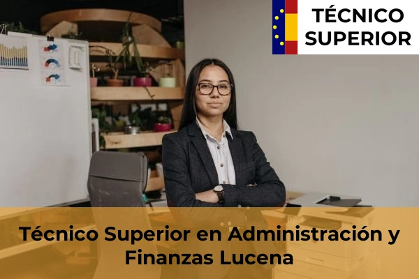 Técnico Superior en Administración y Finanzas en Posadas 24 Técnico Superior en Administración y Finanzas en Lucena