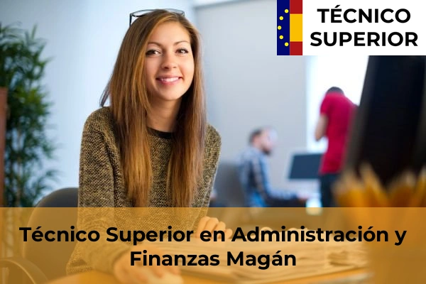 Técnico Superior en Administración y Finanzas en Carranque 21 Técnico Superior en Administración y Finanzas en Magán