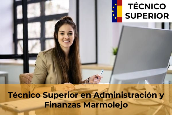 Técnico Superior en Administración y Finanzas en Villanueva del Arzobispo 18 Técnico Superior en Administración y Finanzas en Marmolejo