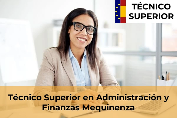 Técnico Superior en Administración y Finanzas en Casetas 15 Técnico Superior en Administración y Finanzas en Mequinenza