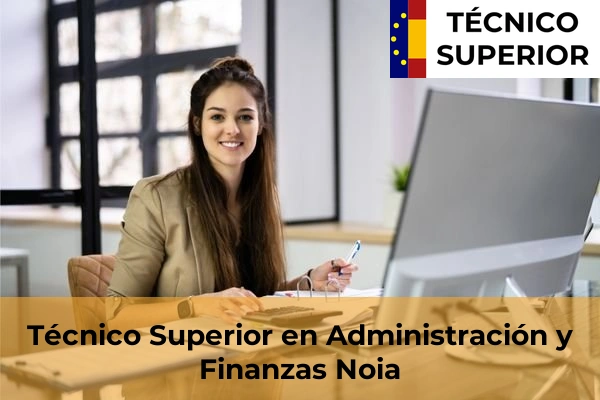Técnico Superior en Administración y Finanzas en Biduído de Arriba 41 Técnico Superior en Administración y Finanzas en Noia