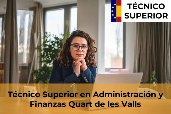 Técnico Superior en Administración y Finanzas en Quart de les Valls