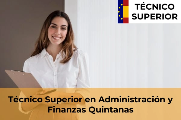 Técnico Superior en Administración y Finanzas en Cubelles 85 Técnico Superior en Administración y Finanzas en Quintanas